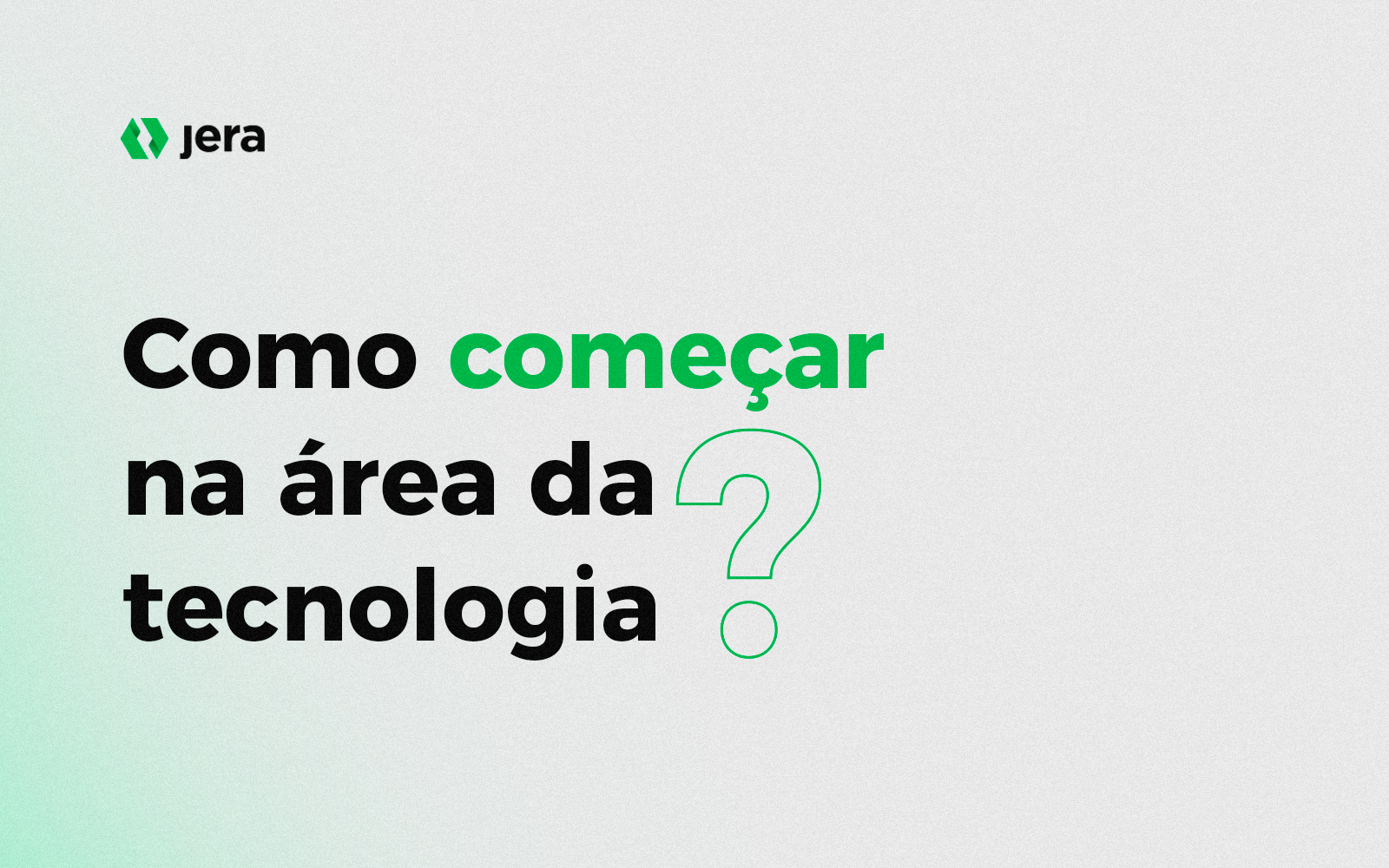 Como começar na área da tecnologia?