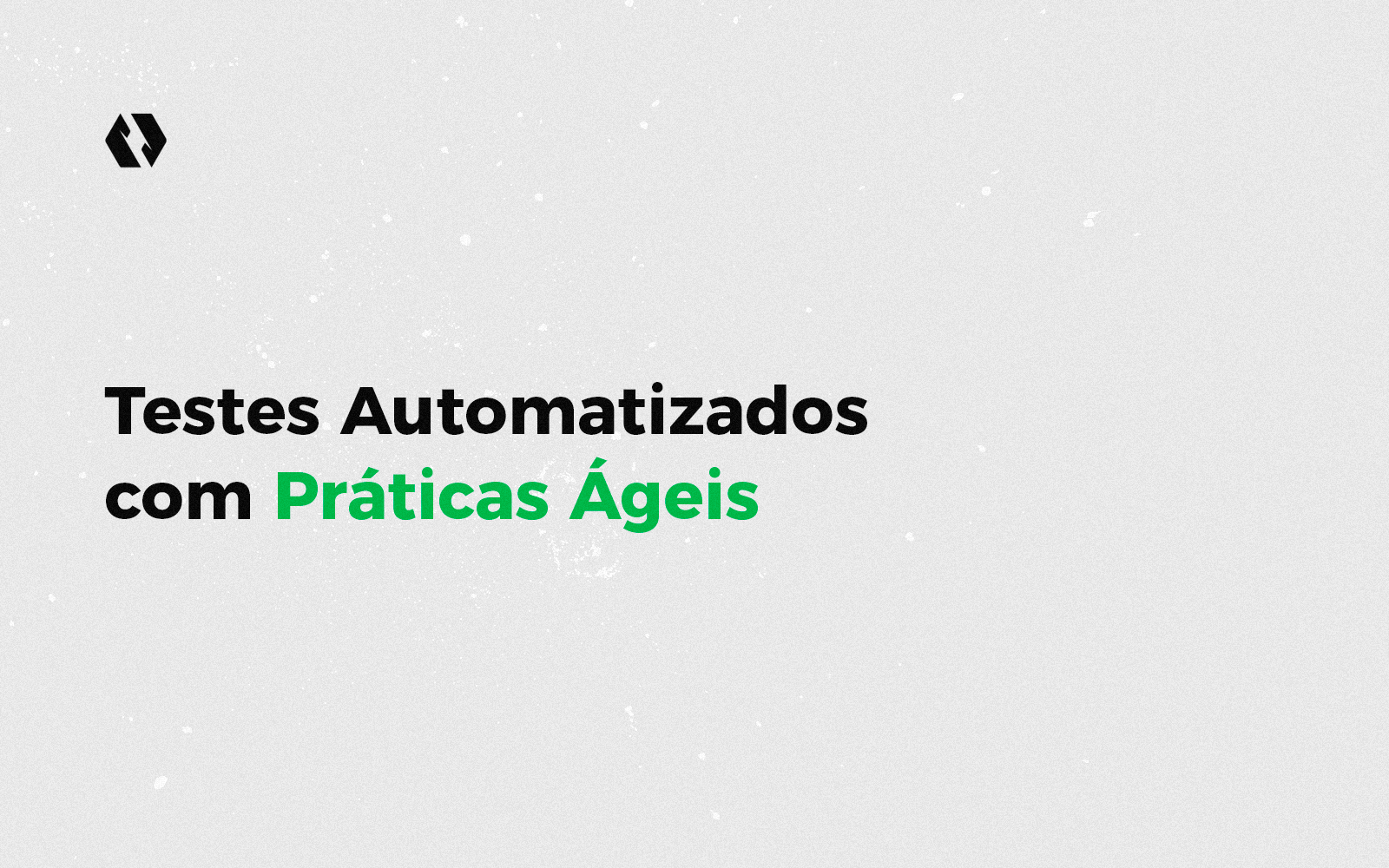 Testes Automatizados com Práticas Ágeis