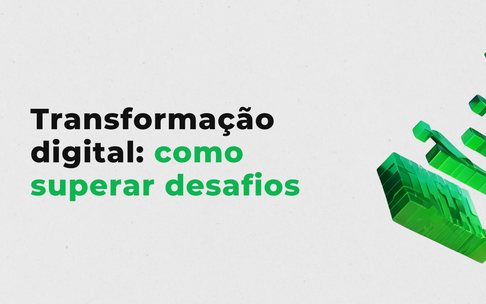 Transformação Digital: como superar desafios e implementar soluções práticas