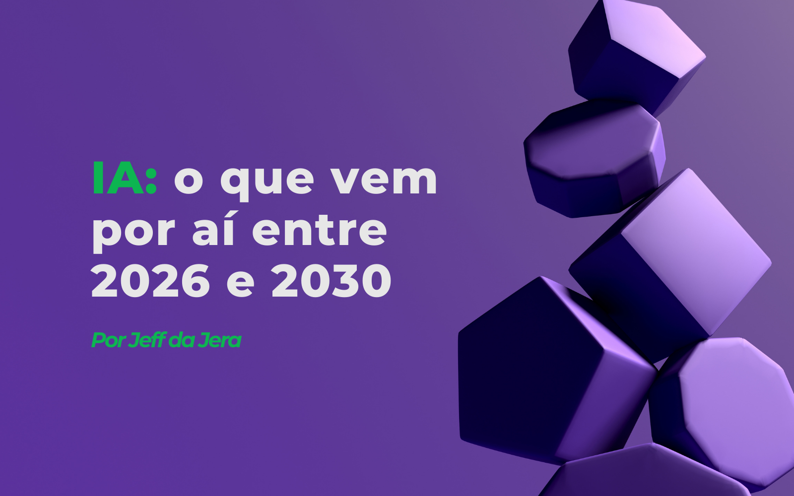 IA: o que vem por aí — e o que realmente importa nos próximos anos