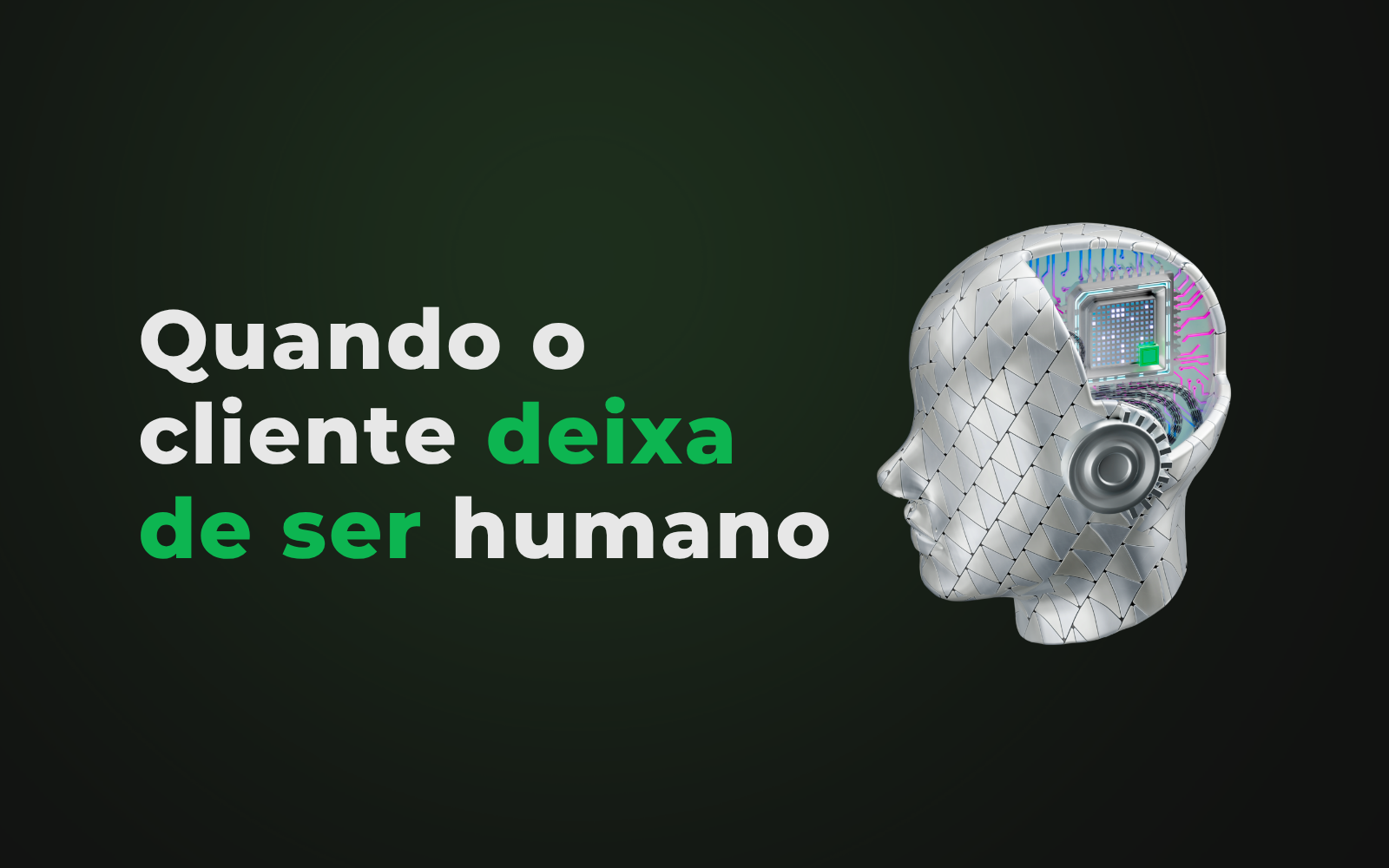 Quando o cliente deixa de ser humano (e começa a decidir melhor que a gente)