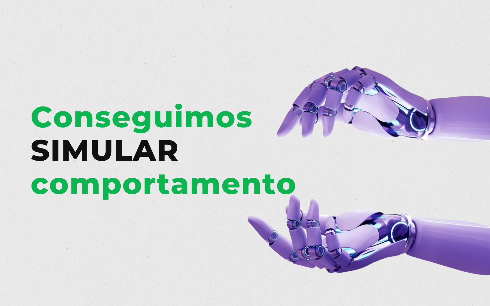 O que muda quando conseguimos simular comportamento