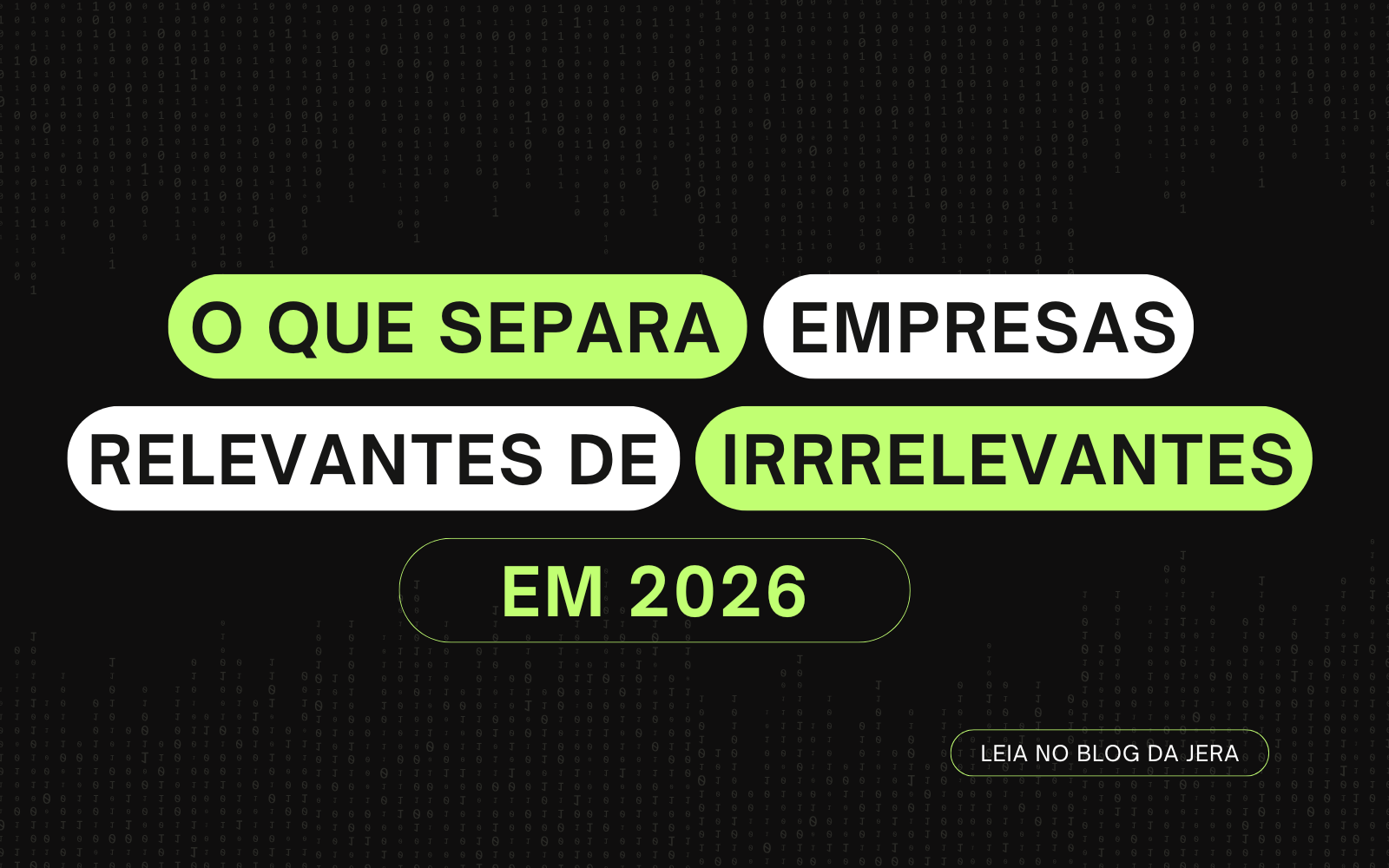 O que separa empresas interessantes de empresas irrelevantes em 2026?