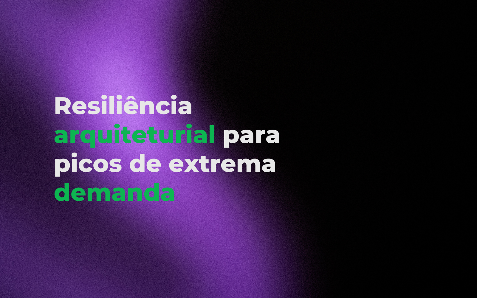 Resiliência Arquitetural para picos extremos de demanda